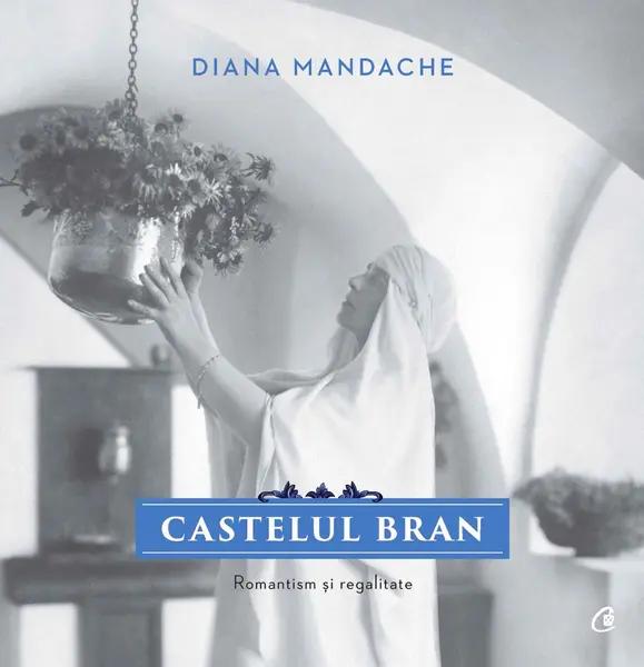 Castelul Bran. Romantism si regalitate