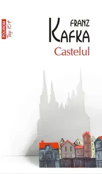 Castelul (Top 10+)/Franz Kafka