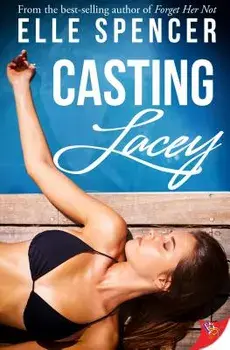 Casting Lacey, Paperback/Elle Spencer