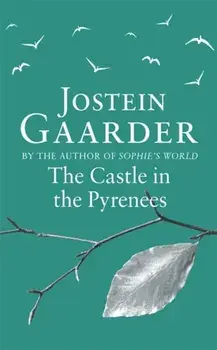 Castle in the Pyrenees, Paperback/Jostein Gaarder