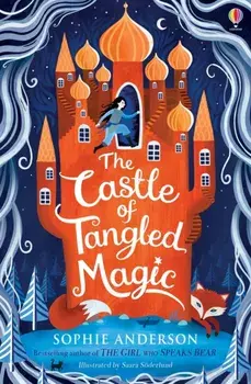 Castle of Tangled Magic, Paperback/Sophie Anderson
