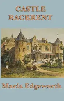 Castle Rackrent, Hardcover/Maria Edgeworth