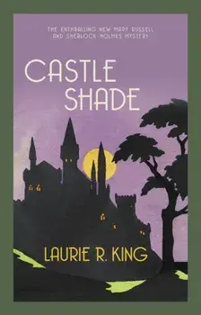 Castle Shade. The intriguing mystery for Sherlock Holmes fans, Paperback/Laurie R. (Author) King