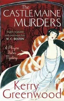 Castlemaine Murders, Paperback/Kerry Greenwood
