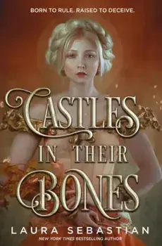 Castles in their Bones/Laura Sebastian