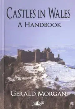 Castles in Wales - A Handbook, Paperback/Gerald Morgan