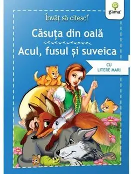 Casuta din oala. Acul, fusul si suveica/***