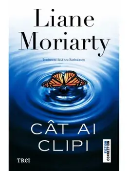 Cat ai clipi/Liane Moriarty