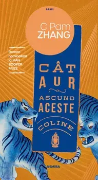 Cat aur ascund aceste coline/C. Pam Zhang