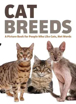 Cat Breeds: A Picture Book for People Who Like Cats, Not Words, Hardcover/Lasting Happiness