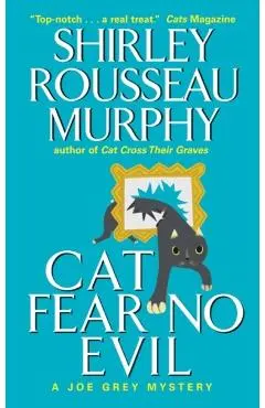 Cat Fear No Evil - Shirley Rousseau Murphy