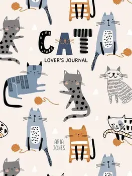 Cat Lover's Blank Journal. A Cute Journal of Cat Whiskers and Diary Notebook Pages (Cat lovers, Kittens, Daydreamers), Paperback/Aria Jones