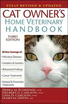 Cat Owner's Home Veterinary Handbook, Fully Revised and Updated, Hardcover/Debra M. Eldredge