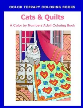 Cat & Quilts Color by Numbers Adult Coloring Book, Paperback/Color Therapy Coloring Books