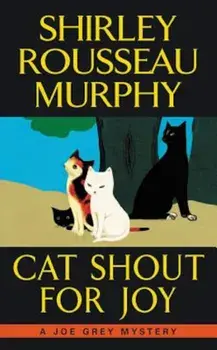 Cat Shout for Joy, Paperback/Shirley Rousseau Murphy