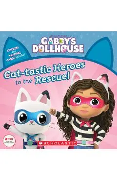 Cat-Tastic Heroes to the Rescue (Gabby's Dollhouse Storybook) - Gabhi Martins