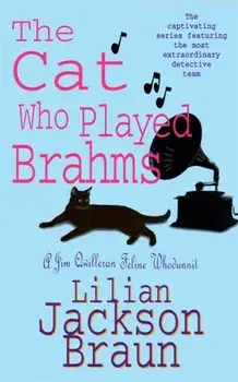 Cat Who Played Brahms (The Cat Who... Mysteries, Book 5). A charming feline whodunit for cat lovers everywhere, Paperback/Lilian Jackson Braun