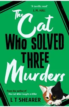 Cat Who Solved Three Murders - L T Shearer