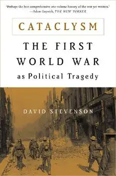 Cataclysm: The First World War as Political Tragedy, Paperback/David Stevenson
