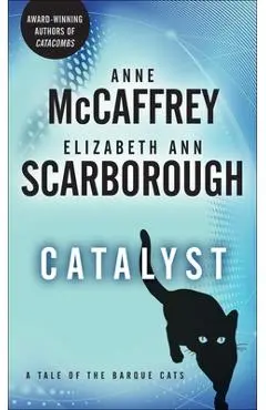 Catalyst: A Tale of the Barque Cats - Anne Mccaffrey