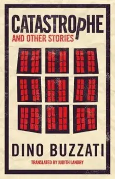 Catastrophe and Other Stories/Dino Buzzati