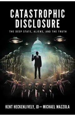 Catastrophic Disclosure - Kent|mazzola Heckenlively