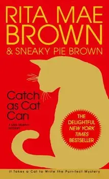 Catch as Cat Can/Rita Mae Brown