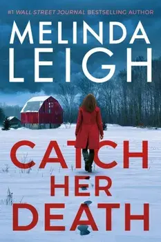 Catch Her Death, Hardback/Melinda Leigh