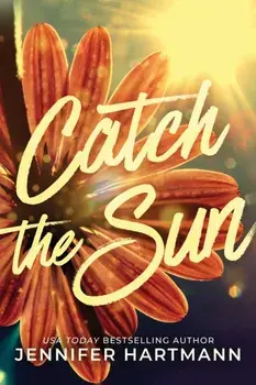 Catch the Sun, Paperback/Jennifer Hartmann