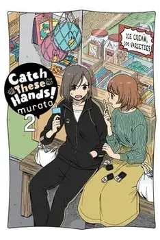 Catch These Hands!, Vol. 2, Paperback/murata