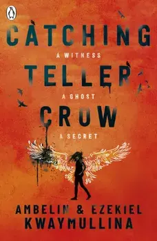 Catching Teller Crow, Paperback/Ezekiel Kwaymullina