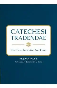 Catechesi Tradendae: On Catechesis in Our Time - Paul John