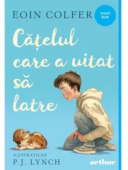 Catelul care a uitat sa latre/Eoin Colfer