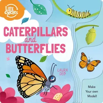 Caterpillars and Butterflies. Make Your Own Model!, Board book/Annabel Savery