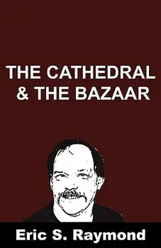 Cathedral and the Bazaar, Paperback/Eric S. Raymond