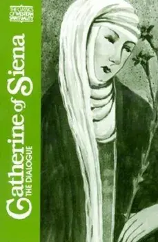 Catherine of Siena: The Dialogue, Paperback/Catherine