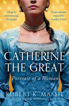 Catherine the Great. Portrait of a Woman, Paperback/Robert K. Massie