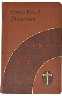 Catholic Book of Novenas - Lawrence G. Lovasik