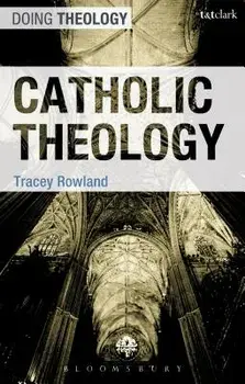 Catholic Theology, Paperback/Tracey Rowland
