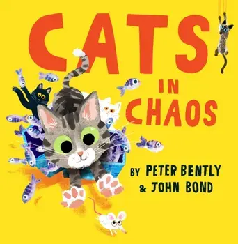 Cats in Chaos, Paperback/Peter Bently