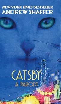 Catsby: A Parody, Hardcover/Andrew Shaffer
