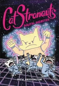 Catstronauts: Digital Disaster, Paperback/Drew Brockington