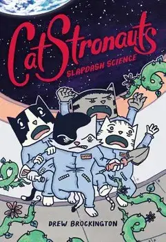 Catstronauts: Slapdash Science, Paperback/Drew Brockington
