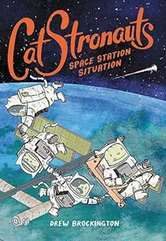 Catstronauts: Space Station Situation, Paperback/Drew Brockington