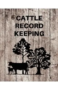 Cattle Record Keeping: Livestock Breeding and Production, Calving Journal Record Book, Income and Expense Tracker, Cattle Management Accounti - Teresa Rother