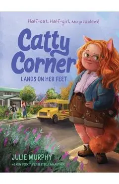 Catty Corner Lands on Her Feet - Julie Murphy