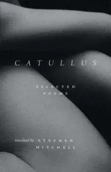 Catullus. Selected Poems, Hardback/Gaius Valerius Catullus