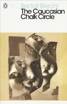 Caucasian Chalk Circle, Paperback/Bertolt Brecht