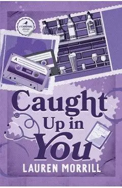 Caught Up In You - Lauren Morrill
