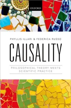 Causality. Philosophical Theory meets Scientific Practice, Hardback/Dr. Federica Russo